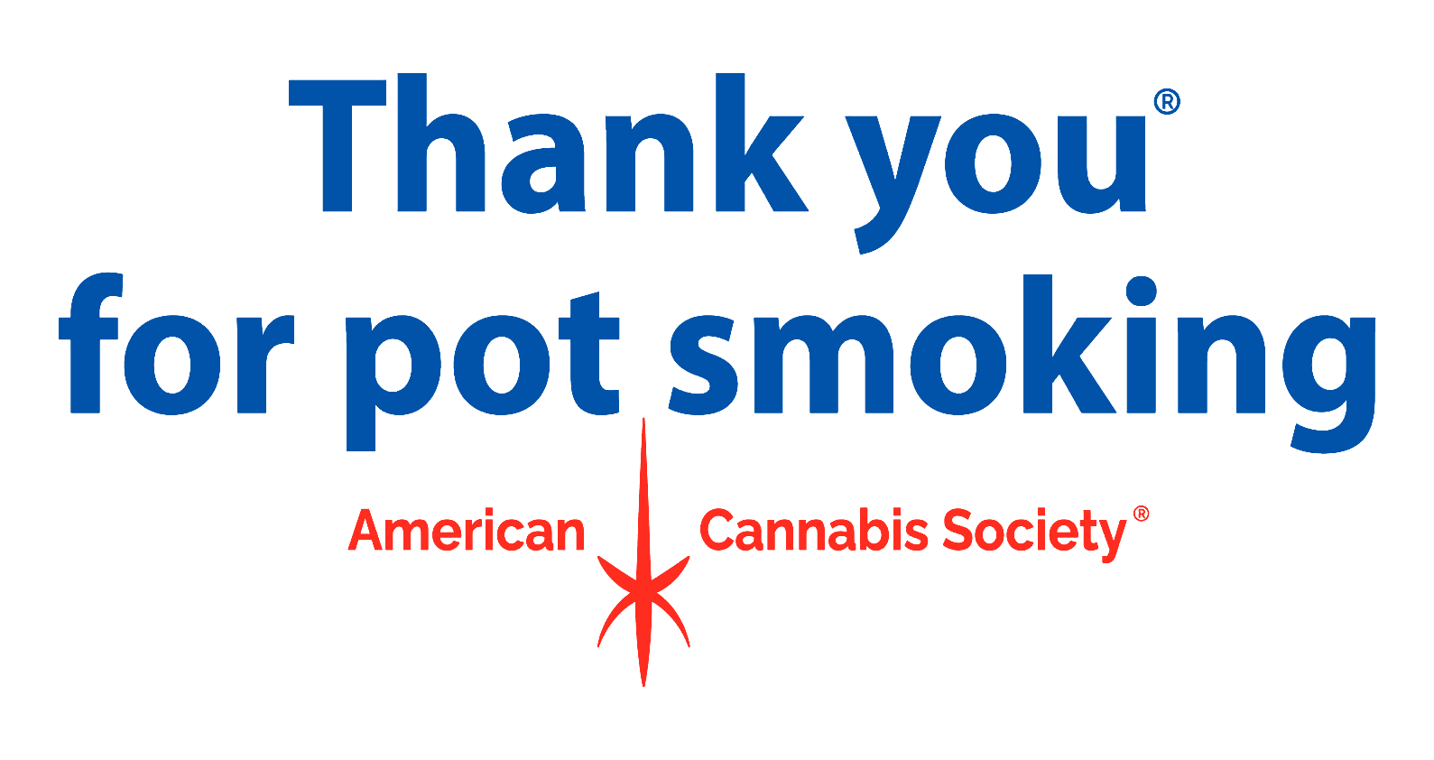 Thank You For Pot Smoking® – American Cannabis Society | GreenRX Waunakee Thank You For Pot Smoking – American Cannabis Society merchandise available at GreenRX dispensary near Waunakee Wisconsin